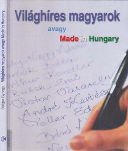 Bolgr Gyrgy - Vilghres magyarok - avagy Made in Hungary