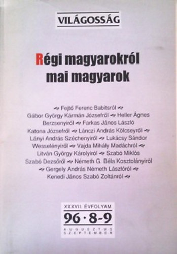 Rgi magyarokrl mai magyarok (XXXVII. vf. 1996. 8-9. szm)