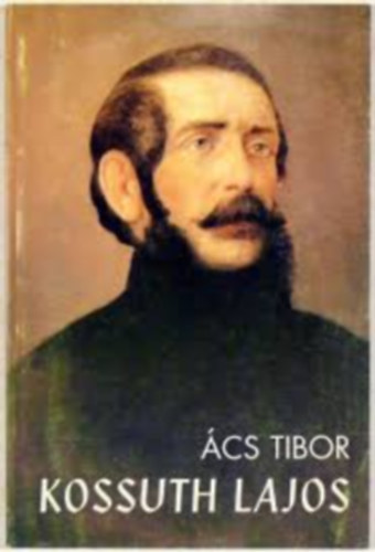 cs Tibor - Kossuth Lajos