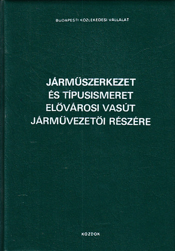 Jrmszerkezet s tpusismeret elvrosi vast jrmvezeti rszre