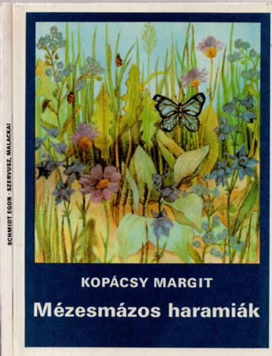 Kopcsy Margit Schmidt Egon - 2 db meseknyv  ( Szervusz, Malacka + Mzesmzos haramik )