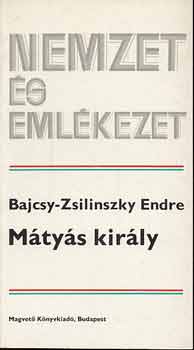 M�ty�s Kir�ly (nemzet �s eml�kezet)