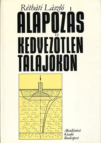 R�th�ti L�szl� - Alapoz�s kedvez�tlen talajokon