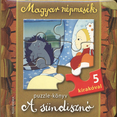 A s�ndiszn� - Magyar n�pmes�k (Puzzle-k�nyv 5 kirak�val)
