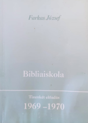 Bibliaiskola - Tizenkt elads 1969-1970