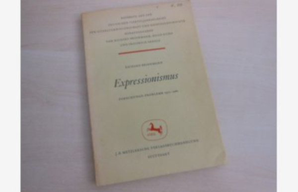 Richard Brinkmann - Expressionismus. Forschungs-Probleme 1952-1960