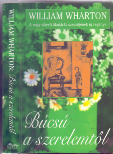 B�cs� a szerelemt�l (A nagy siker� Mad�rka szerz�j�nek �j reg�nye)