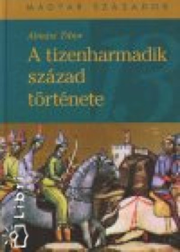 A tizenharmadik sz�zad t�rt�nete