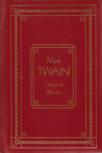 SELECTED WORKS OF MARK TWAIN