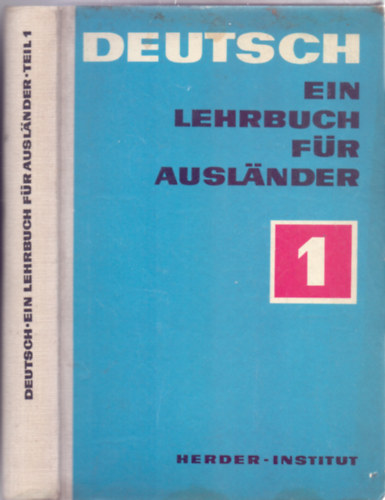 Deutsch - Ein Lehrbuch fr Auslnder - Teil 1 (9., durchgesehene Auflage - Herder-Institut)