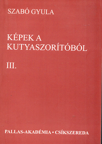 K�pek a kutyaszor�t�b�l III.