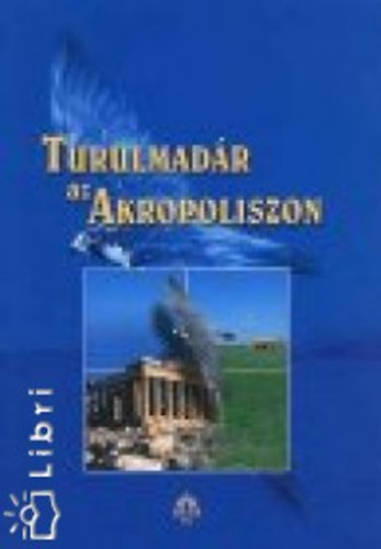 Turulmadr az Akropoliszon