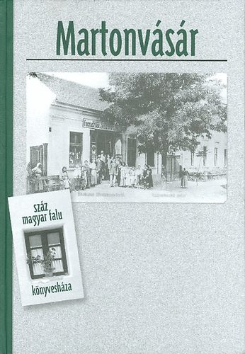 Hornyk Mria - Martonvsr (Szz magyar falu knyveshza)