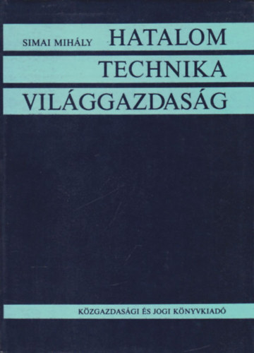 Hatalom - Technika - Vilggazdasg (dediklt)