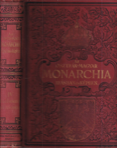 Az Osztr�k-Magyar Monarchia �r�sban �s k�pben IV. k�tet - Fels�-Ausztria �s Salzburg (nem reprint)