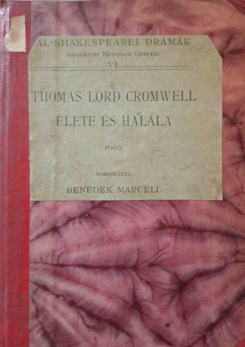 Benedek Marcell  (ford.) - Thomas Lord Cromwell lete s halla (l-shakespearei drmk)