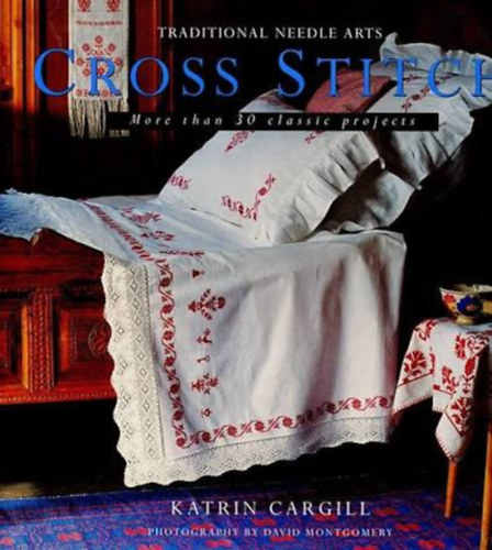 Cross Stitch - More than 30 classic projects