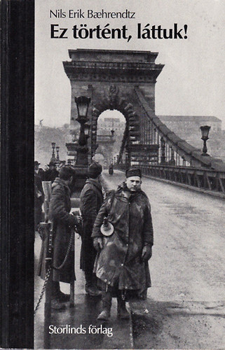 Ez trtnt, lttuk! (Az 1956-os magyar npfelkels trtnete a rdiban elhangzott hrads s a helyszni tudstk jelentse a svd sajtban)