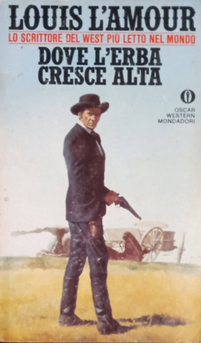 Louis L'Amour - Dove l'erba cresce alta