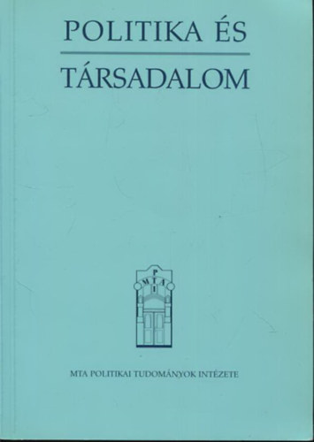 Politika �s t�rsadalom (tanulm�nyok)