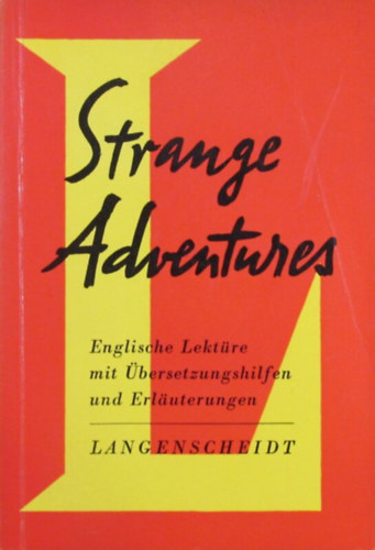 Strange Adventures. Englische Lektre mit bersetzungshilfen und Erluterungen