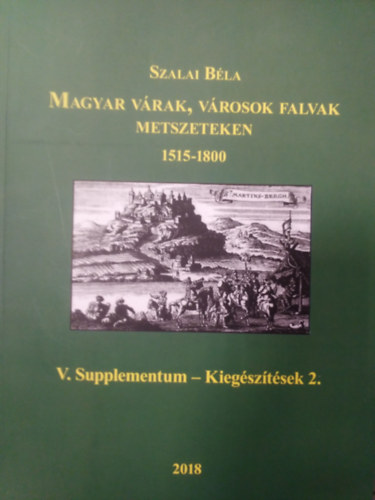 Magyar vrak, vrosok, falvak metszeteken 1515-1800 - V. Supplementum - Kiegsztsek 2.