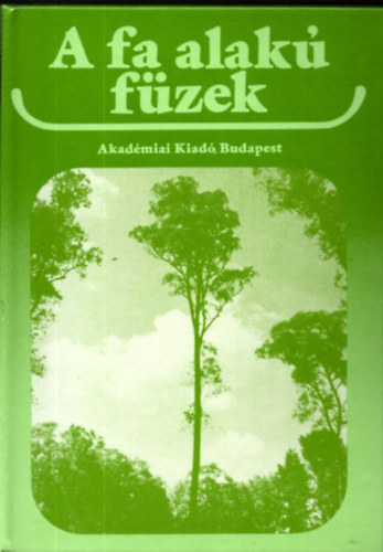 Tompa Károly (szerkesztette) - A fa alakú füzek