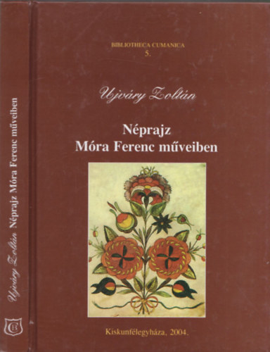 Nprajz Mra Ferenc mveiben (Bibliotheca Cumanica 5.)(dediklt)