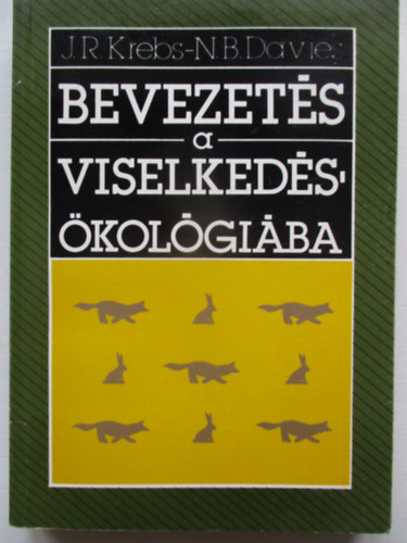 Bevezet�s a viselked�s�kol�gi�ba ( Term�szetes szelekci� �s a viselked�s - �kol�gia �s alkalmazkod�s: k�l�nb�z� fajok �sszehasonl�t�sa -  Csoportos �let �s a k�rnyezeti er�forr�sok (resources) v�delmez�se)