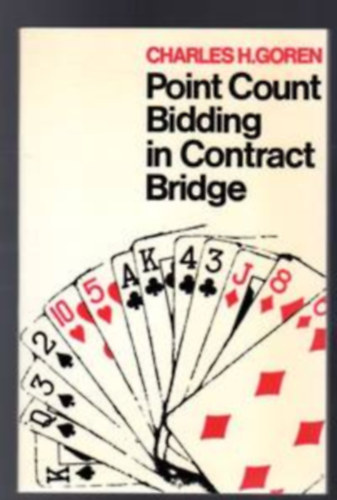 Charles H. Goren - Point Count Bidding in Contract Bridge