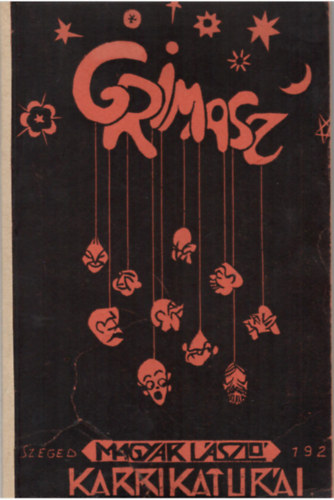 Grimasz (Szegedi panoptikum II.)