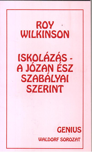 Iskol�z�s- A j�zan �sz szab�lyai szerint