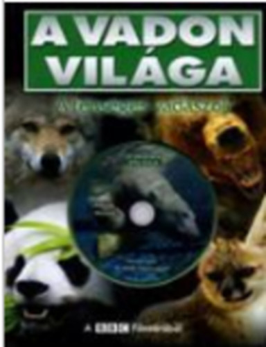 A vadon vilga - A fensges vadszok - DVD mellklettel
