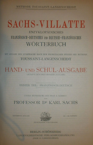 Sachs-Villatte Enzyklopdisches Franzsisch-deutsches und Deutsch-Franzsisches WRTERBUCH I-II. Teil
