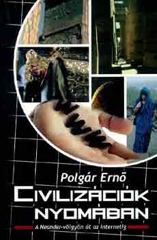 Polgr Ern - Civilizcik nyomban