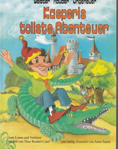 Theo Ciani-Reubel - Kasperls tollste Abenteuer