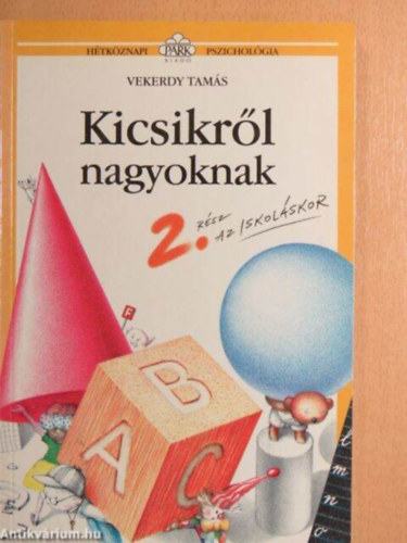 kicsikr�l a nagyoknak 2. r�sz - Az iskol�skor
