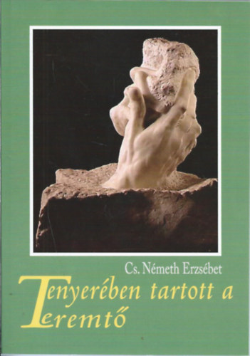 Tenyer�ben tartott a Teremt�