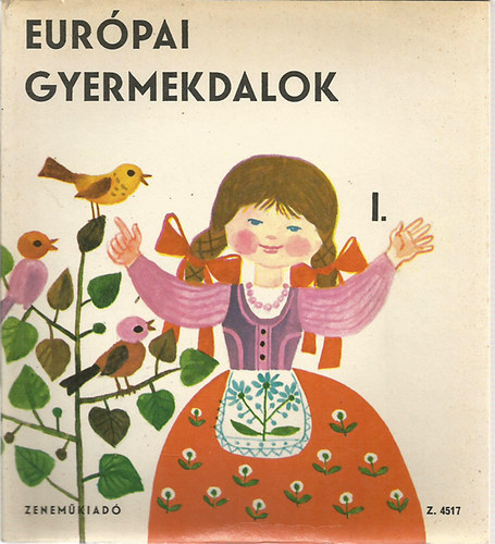 Zenemkiad - Eurpai gyermekdalok I-II.