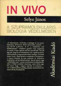 In vivo: A szupramolekulris biolgia vdelmben