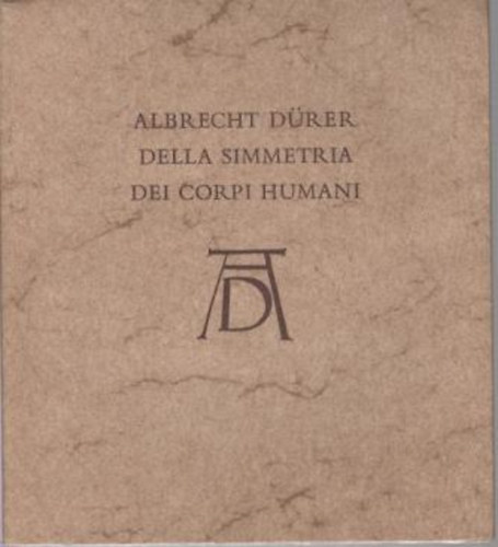 Albrecht Drer Della Simmetria Dei Corpi Humani