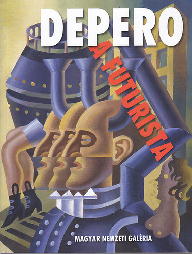Depero, a futurista s a futurizmus hatsa a magyar avantgrd mvszetben