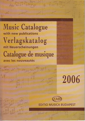 nincs adat - Music Catalogue, Verlags katalog, Catalogue de musique 2006.