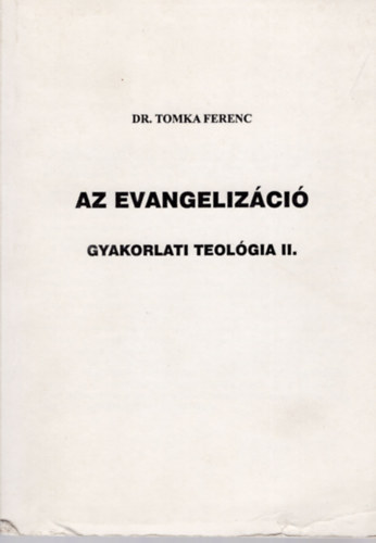 Az evangelizci. Gyakorlati teolgia II.
