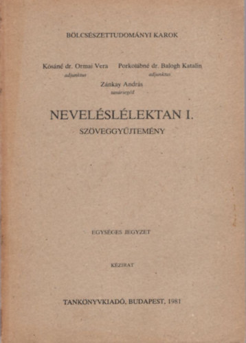 Nevelsllektan I-III. ktet Szveggyjtemny I-II. + szakirodalom III. ( Blcsszettudomnyi Karok Budapest, 1978,1981 )
