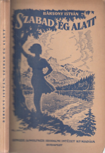Bársony István - A szabad ég alatt (negyedik, bővített kiadás)