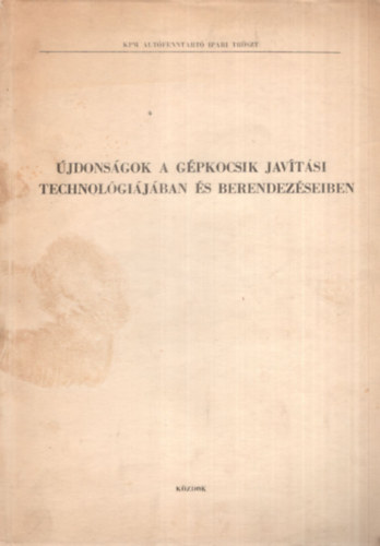 �jdons�gok a g�pkocsik jav�t�si technol�gi�j�ban �s berendez�seiben