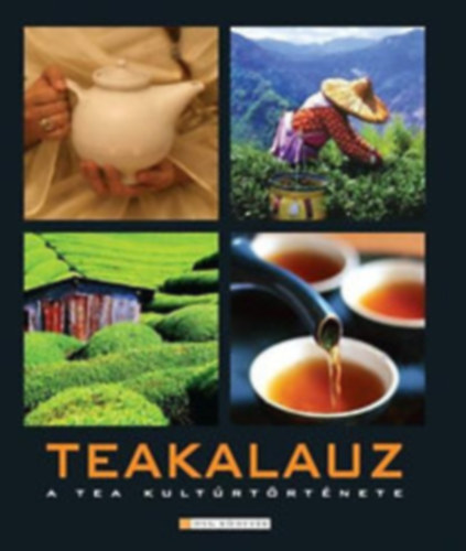 Teakalauz I-II (A terl praktikusan- A tea kultrtrtnete)