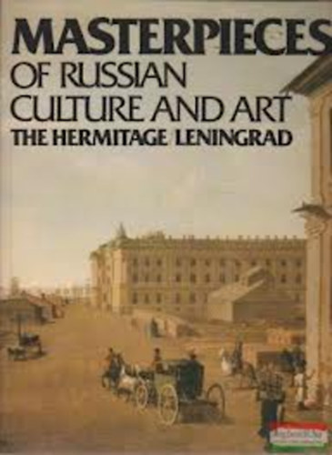 Komelova-Vasiljev - Masterpieces of russian culture and art (The Hermitage/Leningrad)