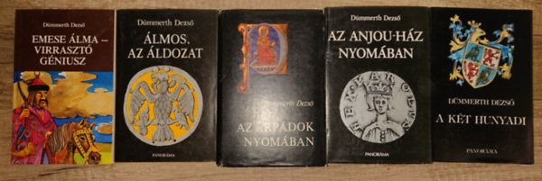 D�mmerth Dezs� 5 kiv�l� k�nyve a magyar k�z�pkorr�l: Emese �lma - Virraszt� g�niusz, �lmos, az �ldozat, Az �rp�dok nyom�ban, Az Anjou-h�z nyom�ban, A k�t Hunyadi